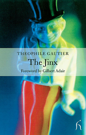 The Jinx by Théophile Gautier, Gilbert Adair