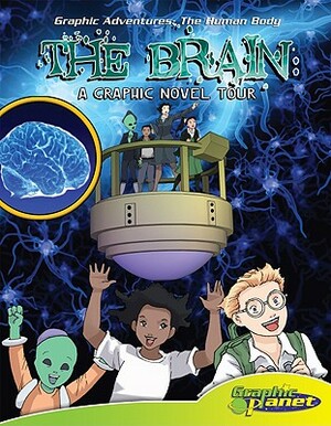 Brain: A Graphic Novel Tour: A Graphic Novel Tour by Joeming Dunn