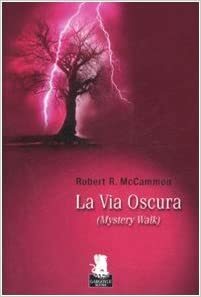 La Via Oscura by Danilo Arona, Robert R. McCammon