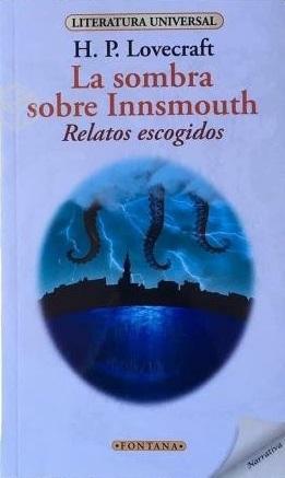 La sombra sobre Innsmouth: Relatos escogidos by H.P. Lovecraft