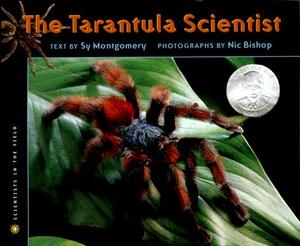 The Tarantula Scientist by Sy Montgomery