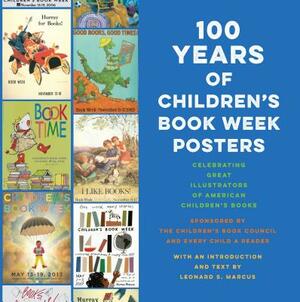 100 Years of Children's Book Week Posters by Leonard S. Marcus