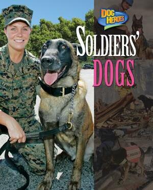 Soldiers' Dogs by Meish Goldish