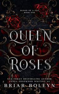 Queen of Roses by Briar Boleyn