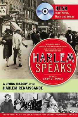 Harlem Speaks: A Living History of the Harlem Renaissance With CD by Cary Wintz