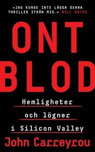 Ont blod: Hemligheter och lögner i Silicon Valley by John Carreyrou