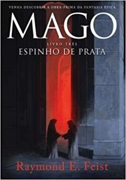 Mago - Espinho de Prata by Raymond E. Feist