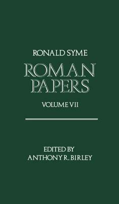 Roman Papers: Volume VII by Ronald Syme