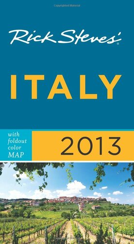 Rick Steves' Italy 2013 by Rick Steves