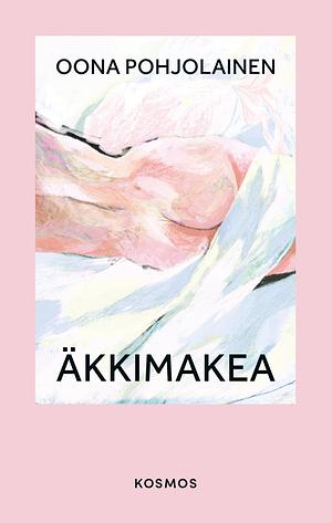 Äkkimakea by Oona Pohjolainen