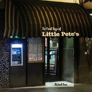 The Final Days Of Little Pete's: Photos of a Beloved American-Style Philadelphia Diner by Natasha Hulme, Michael Penn