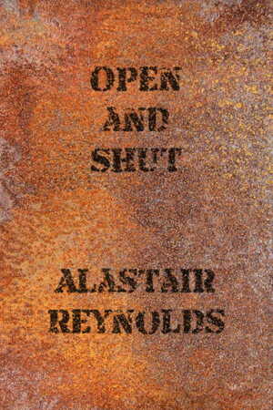 Open and Shut by Alastair Reynolds
