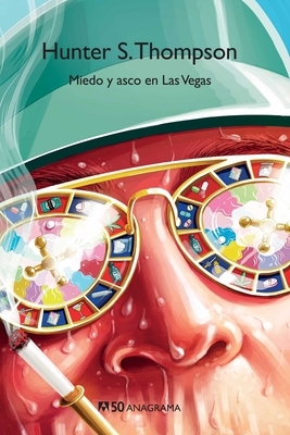 Miedo Y Asco En Las Vegas by Hunter S. Thompson