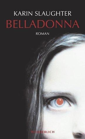 Belladonna by Karin Slaughter, Karin Slaughter