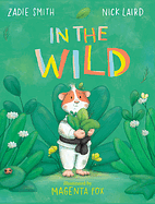In the Wild by Zadie Smith, Nick Laird