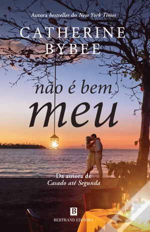 Não É Bem Meu... by Catherine Bybee