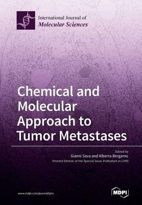 Chemical and Molecular Approach to Tumor Metastases by 