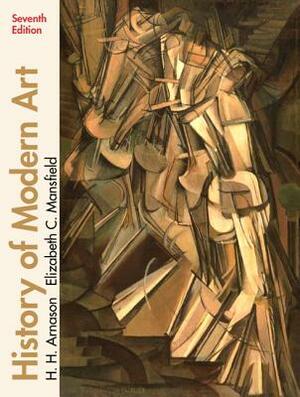 History of Modern Art (Paperback) by H. Arnason, Elizabeth Mansfield