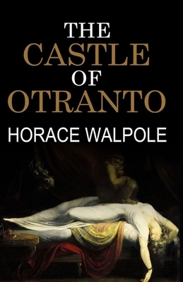 The Castle of Otranto Illustrated by Horace Walpole