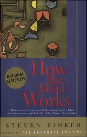 How the Mind Works by Steven Pinker