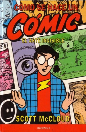 Cómo se hace un cómic: El arte invisible by Scott McCloud
