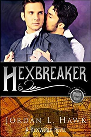 Hexbreaker by Jordan L. Hawk