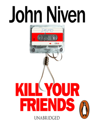 Kill Your Friends by Marco Rossari, John Niven