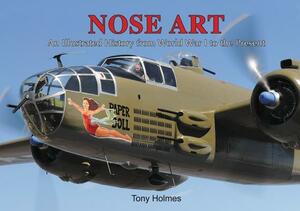 Nose Art by Tony Holmes