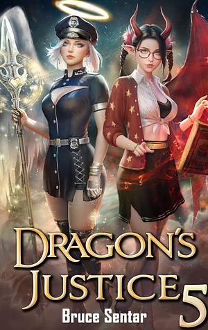 Dragon's Justice 5 by Bruce Sentar