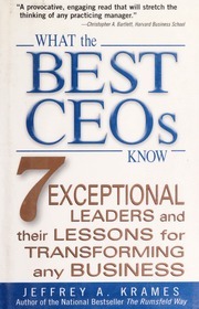 What the Best CEOs Know by Jeffrey A. Krames