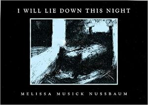 I Will Lie Down This Night by Melissa Musick Nussbaum