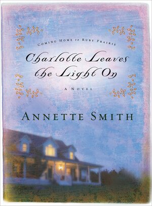 Charlotte Leaves the Light On by Annette Smith