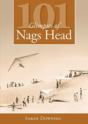 101 Glimpses of Nags Head by Sarah Downing