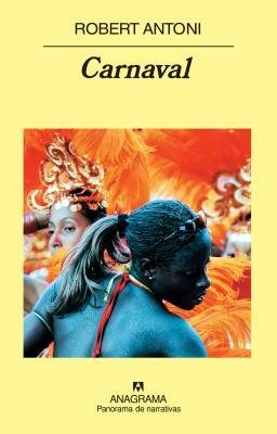 Carnaval by Robert Antoni