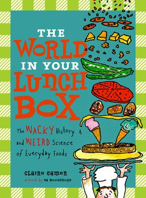 The World in Your Lunch box by S.A. Boothroyd, Claire Eamer