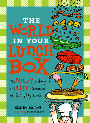 The World in Your Lunch box by Claire Eamer, S.A. Boothroyd