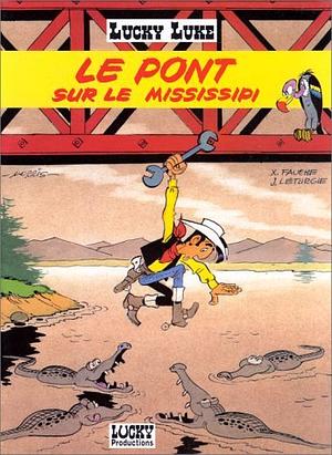 Le Pont Sur Le Mississipi by Jean Léturgie, Morris, Xavier Fauche, Xavier Fauche