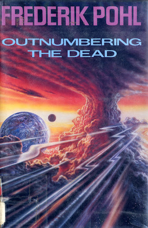 Outnumbering the Dead by Frederik Pohl