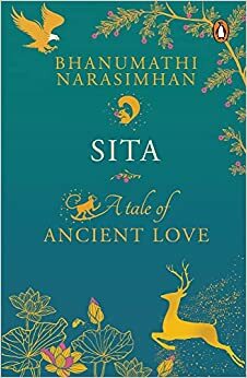 Sita: A Tale of Ancient Love by Bhanumathi Narasimhan