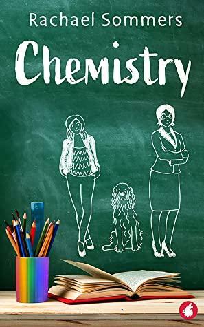 Chemistry by Rachael Sommers