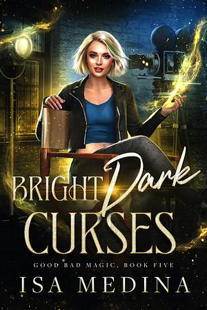 Bright Dark Curses  by Isa Medina