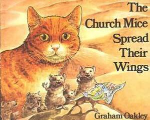 The Church Mice Spread Their Wings by Graham Oakley