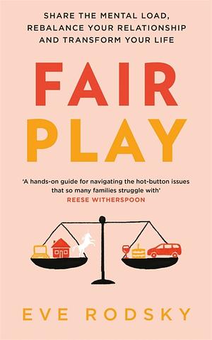 Fair Play by Eve Rodsky