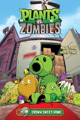 Plants vs. Zombies: Grown Sweet Home by Paul Tobin