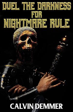 Duel the Darkness for Nightmare Rule by Calvin Demmer, Calvin Demmer