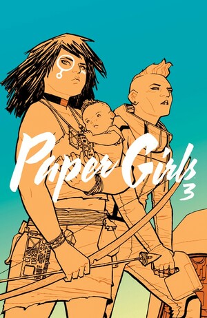 Paper Girls 3 by Brian K. Vaughan