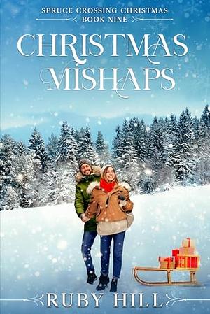 Christmas Mishaps by Ruby Hill