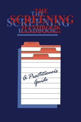 The Screening Handbook: A Practitioner's Guide by John Fry, K. Scott, P. Jeffree