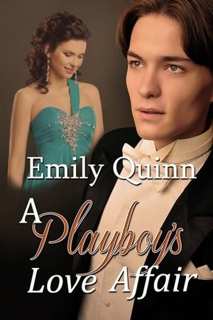 A Playboy's Love Affair by Emily Quinn