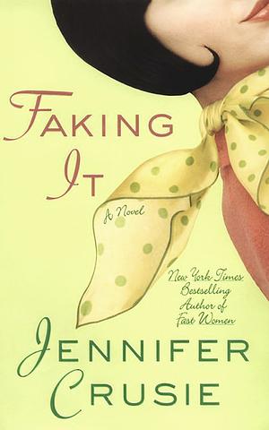Faking It by Jennifer Crusie by Jennifer Crusie